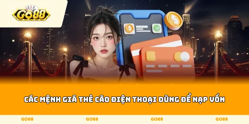 Các mệnh giá thẻ cào điện thoại dùng để nạp vốn