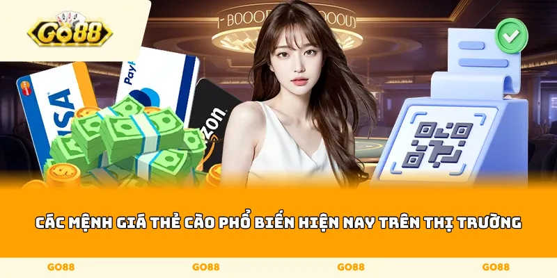 Các mệnh giá thẻ cào phổ biến hiện nay trên thị trường