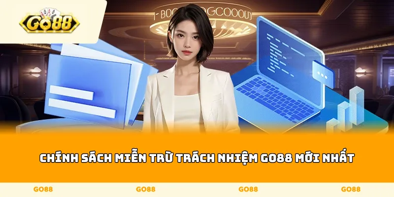 Chính sách miễn trừ trách nhiệm Go88 mới nhất