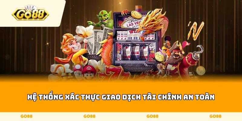 Hệ thống xác thực giao dịch tài chính an toàn